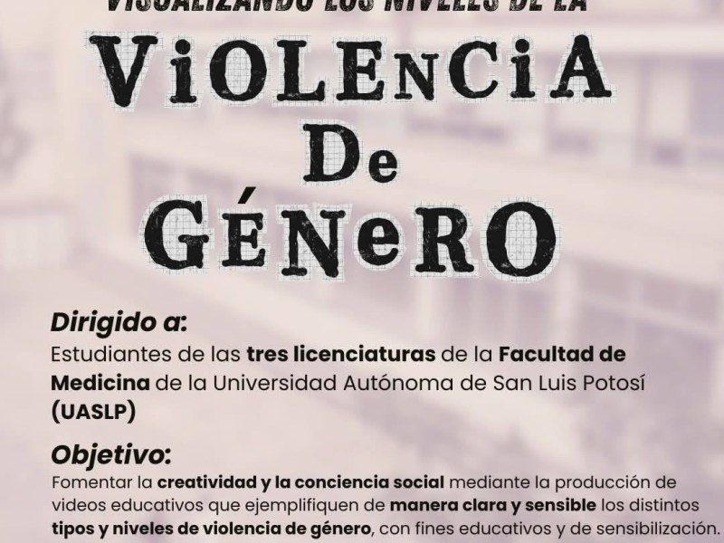 CONVOCA FACULTAD DE MEDICINA DE LA UASLP A REFLEXIONAR SOBRE VIOLENCIA DE&nbsp;GÉNERO