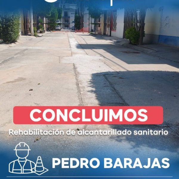 ANUNCIAN TERMINADA LA REHABILITACIÓN DEL DRENAJE EN PEDRO&nbsp;BARAJAS
