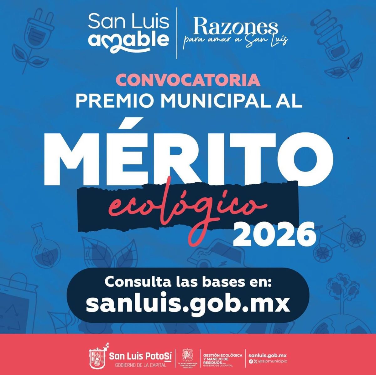 AYUNTAMIENTO DE SLP ABRE&nbsp; CONVOCATORIA AL PREMIO AL MÉRITO&nbsp;ECOLÓGICO