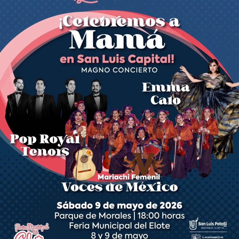 CONCIERTO MAGNO PARA FESTEJAR A LAS MADRES POTOSINAS QUE OFRECERÁ EL GOBIERNO MUNICIPAL DE LA&nbsp;CAPITAL