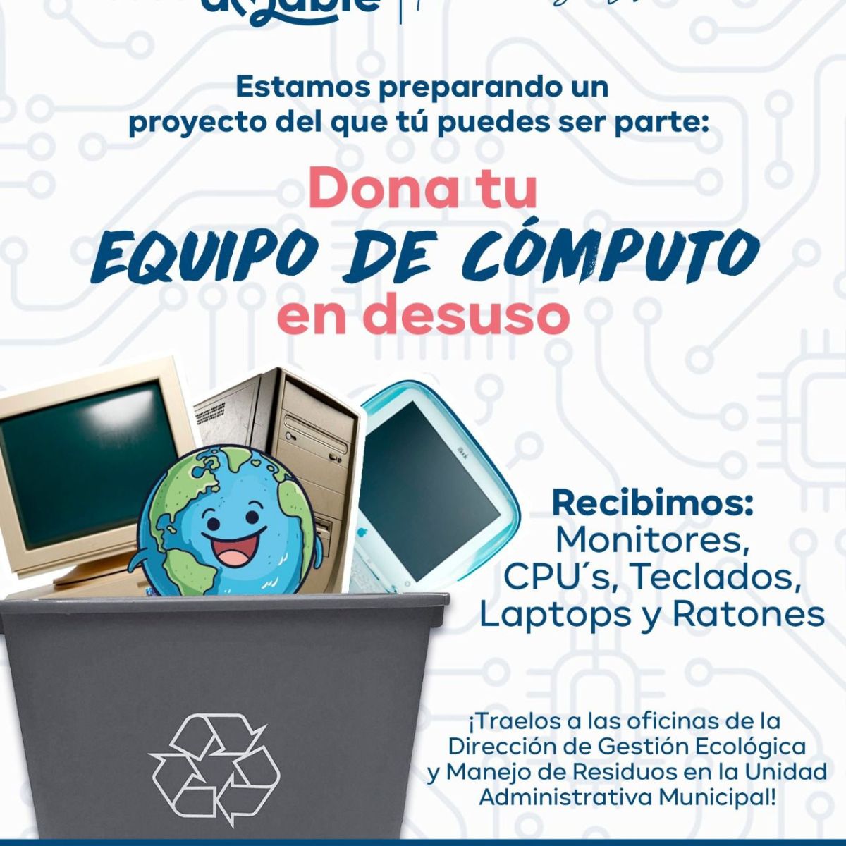 INVITA LA DIRECCIÓN MUNICIPAL DE GESTIÓN AMBIENTAL A DONAR EQUIPO DE CÓMPUTO Y DARLE UNA SEGUNDA&nbsp;VIDA