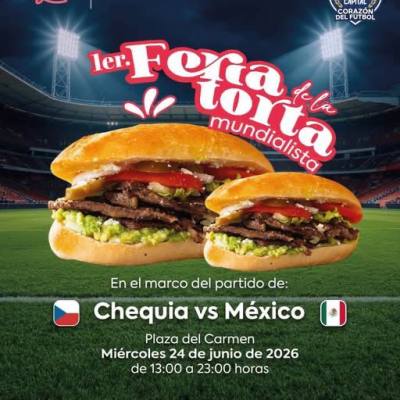 HOY JUEGAN MÉXICO CONTRA CHEQUIA VEA LA TRANSMISIÓN EN PLAZA DEL CARMEN Y DISFRUTE DE LA&nbsp; FERIA DE LA&nbsp;TORTA.