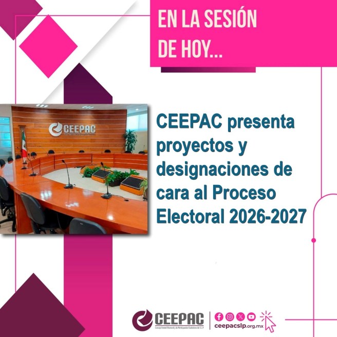 CEEPAC PRESENTA PROYECTOS Y DESIGNACIONES DE CARA AL PROCESO ELECTORAL&nbsp;2026-2027
