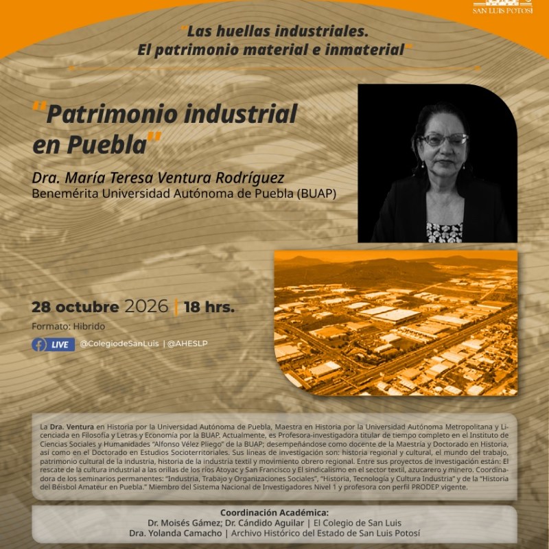 EL ARCHIVO HISTÓRICO DEL ESTADO Y EL COLEGIO DE SAN LUIS REALIZARÁ UNA CONFERENCIA SOBRE EL PATRIMONIO INDUSTRIAL DE&nbsp;PUEBLA